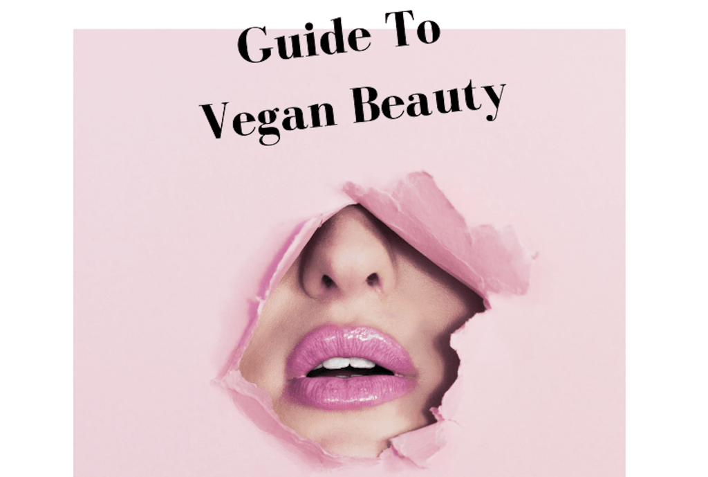 Guide To Vegan Beauty